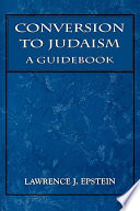 Conversion to Judaism : a guidebook /