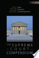 The Supreme Court compendium : data, decisions and developments /