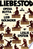 Liebestod : opera buffa with Leib Goldkorn /