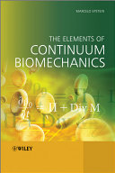 The elements of continuum biomechanics /