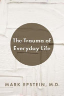 The trauma of everyday life /