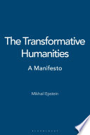 The transformative humanities : a manifesto /