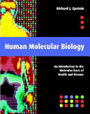 Human molecular biology : an introduction to the molecular basis of health and disease /