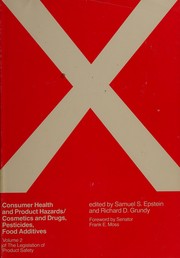 Consumer health and product hazards--cosmetics and drugs, pesticides, food additives /