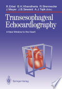 Transesophageal Echocardiography : a New Window to the Heart /