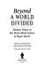 Beyond a world divided : human values in the brain-mind science of Roger Sperry /