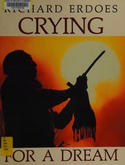 Crying for a dream : the world through native American eyes /