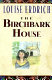 The birchbark house /