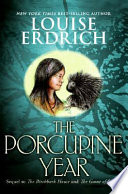 The porcupine year /
