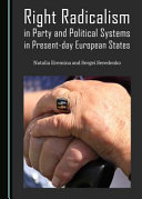 Right radicalism in party and political systems in present-day European states /