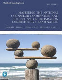 Mastering the National Counselor Examination and the Counselor Preparation Comprehensive Examination /