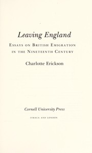 Leaving England : essays on British emigration in the nineteenth century /