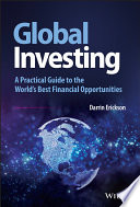 Global investing : a practical guide to the world's best financial opportunities /