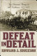 Defeat in detail : the Ottoman Army in the Balkans, 1912-1913 /