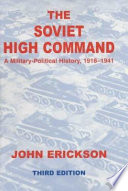 The Soviet high command : a military-political history, 1918-1941 /