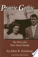 Prairie gothic : the story of a West Texas family /