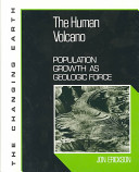 The human volcano : population growth as geologic force /
