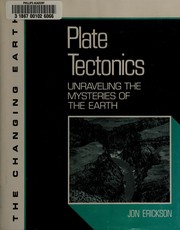 Plate tectonics : unraveling the mysteries of the earth /