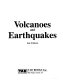 Volcanoes and earthquakes /