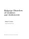 Behavior disorders of children and adolescents /