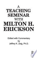 Teaching seminar with Milton H. Erickson, M.D. /