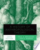 A history of anthropological theory /