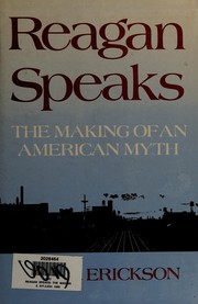 Reagan speaks : the making of an American myth /