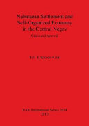 Nabataean settlement and self-organized economy in the Central Negev : crisis and renewal /