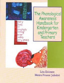 The phonological awareness handbook for kindergarten and primary teachers /