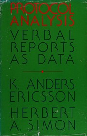 Protocol analysis : verbal reports as data /