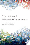 The unfinished democratization of Europe /