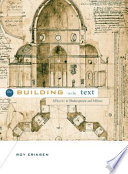 The building in the text : Alberti to Shakespeare and Milton /