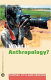 What is anthropology? /