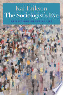 The sociologist's eye : reflections on social life /