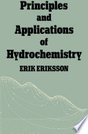 Principles and applications of hydrochemistry /