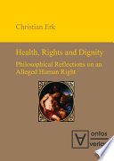 Health, rights and dignity : philosophical reflections on an alleged human right /