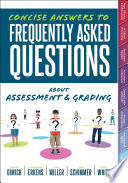 Concise answers to frequently asked questions about assessment and grading /