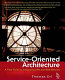 Service-oriented architecture : a field guide to integrating XML and Web services /