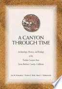 A canyon through time : archaeology, history, and ecology of the Tecolote Canyon area, Santa Barbara County, California /