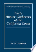 Early hunter-gatherers of the California coast /