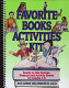 Favorite books activities kit : ready-to-use quizzes, projects, and activity sheets for grades 4-8 /