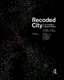 Recoded city : co-creating urban futures /