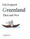 Greenland then and now /