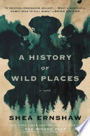 A history of wild places : a novel /