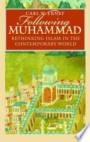Following Muhammad : rethinking Islam in the contemporary world /