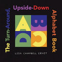 The turn-around upside-down alphabet book /