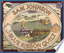 Sam Johnson and the blue ribbon quilt /