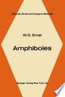 Amphiboles : Crystal Chemistry Phase Relations and Occurrence /