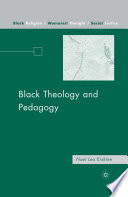 Black Theology and Pedagogy /
