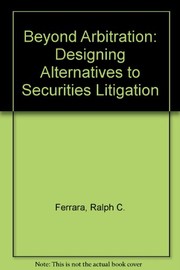 Beyond arbitration : designing alternatives to securities litigation /